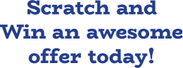 Scratch and Win an awesome offer today!