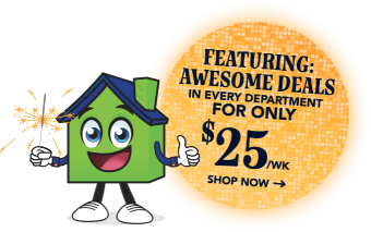 Featuring awesome deals in ever department for only $25/wk.